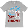 Good Girl Go To Heaven Bad Girl Ride With Daryl T-Shirt