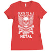 death to all but metal Ladies Fitted T-Shirt