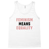 Feminism Means Equality Tank Top