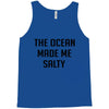 The Ocean Made Me Salty Tank Top