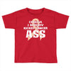 Careful I Already Kicked Cancer Ass Toddler T-shirt