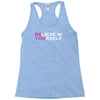 believe in yourself Racerback Tank