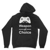 weapon of choice, gaming Hoodie
