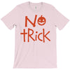 no trick pumpkin halloween T-Shirt