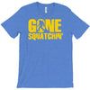 gone squatchin T-Shirt