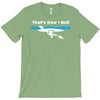 that's how i roll T-Shirt