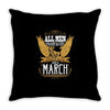 All Men Are Created Equal But Only The Best Are Born In Marc Throw Pillow