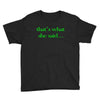 that&rsquo;s what she said t shirt the funny office tee Youth Tee