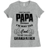 I'm Called Papa Because I'm Way Too Cool To Be Called Grandfather Ladies Fitted T-Shirt