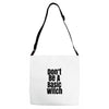 don't be a basic witch Adjustable Strap Totes