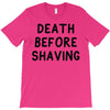 death before shaving T-Shirt