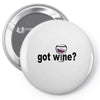 got wine Pin-back button