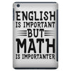 english is important but math is importanter iPad Mini