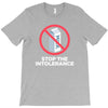 stop the intolerance T-Shirt