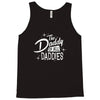 the daddy of all daddies Tank Top