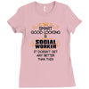 Smart Good Looking Social Worker Doesnt Get Better Than Ladies Fitted T-Shirt