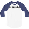 no surrender 3/4 Sleeve Shirt
