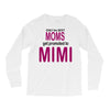 moms mimi Long Sleeve Shirts