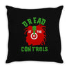dread at the controls Throw Pillow