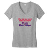beer t shirt who said beer won't make you smart it made bud wiser funn Women's V-Neck T-Shirt
