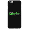 I Don't Do Drugs I Just Smoke Weed iPhone 6/6s Case