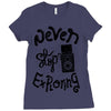 never stop exploring Ladies Fitted T-Shirt