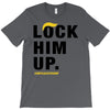 Lock Him Up T-Shirt