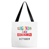 legends are born october Tote Bags