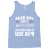 back off i have a crazy husband and i'm not afraid to user him Tank Top