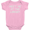 meet me at the library Baby Onesie