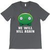 He Will Kill Again T-Shirt