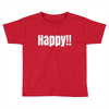 happy Toddler T-shirt