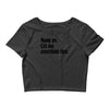 hang on. let me overthink this Crop Top