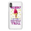 birthday troll mommy iPhoneX Case