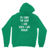 i'm sorry when i was hungry Hoodie