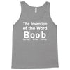 invention of the word boob Tank Top