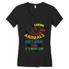 caring for animals isn't what i do it's who i am Women's V-Neck T-Shirt