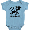 i'm not cat Baby Bodysuit