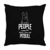 The More People I Meet The More I Love My Pitbull Gifts Throw Pillow