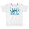 rawr (i'm a dinosaur) Toddler T-shirt