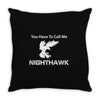 call me nighthawk step brothers Throw Pillow