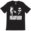 the blues brothers inspired on a mission from god funny T-Shirt