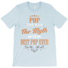 pop the man the myth best pop ever T-Shirt