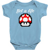 get a life Baby Bodysuit