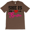 she is my bestie T-Shirt