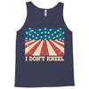 I Don't Kneel Tank Top