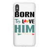 Born To Love Him (Born To Love Her &ndash; Born To Love Him Couples Design iPhoneX