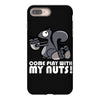 come play with my nuts iPhone 8 Plus