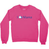 i like mama Crewneck Sweatshirt