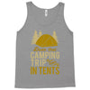 dude that camp trip in tents funny Tank Top